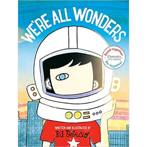 We're All Wonders by R.J. Palacio